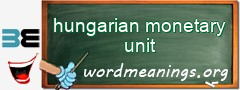 WordMeaning blackboard for hungarian monetary unit